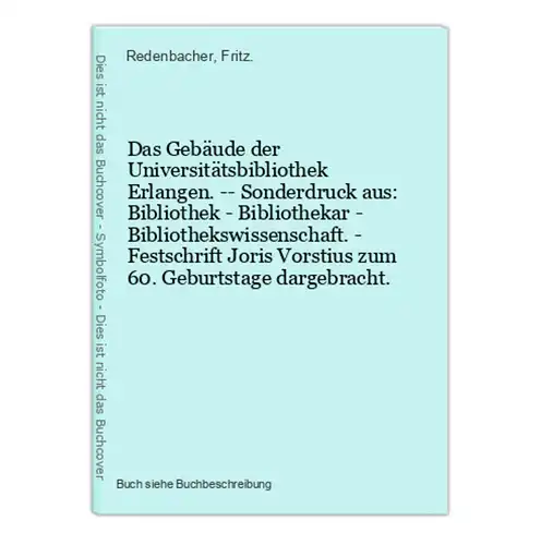 Das Gebäude der Universitätsbibliothek Erlangen. -- Sonderdruck aus: Bibliothek - Bibliothekar - Bibliothekswi