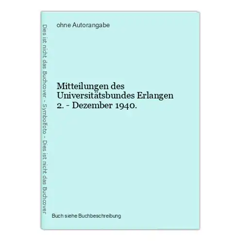 Mitteilungen des Universitätsbundes Erlangen 2. - Dezember 1940.