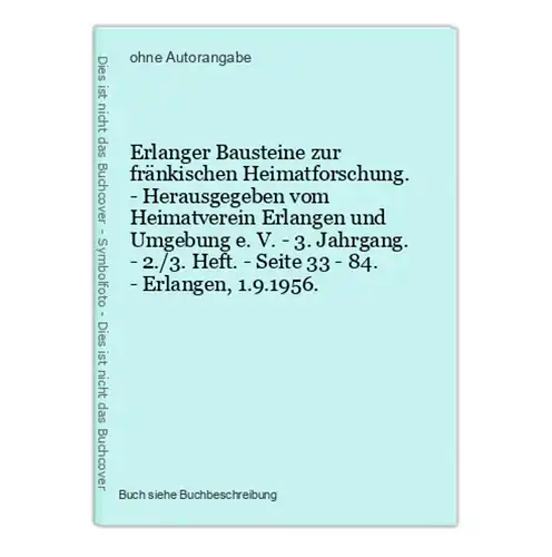 Erlanger Bausteine zur fränkischen Heimatforschung. - Herausgegeben vom Heimatverein Erlangen und Umgebung e.