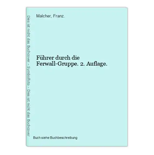 Führer durch die Ferwall-Gruppe. 2. Auflage.