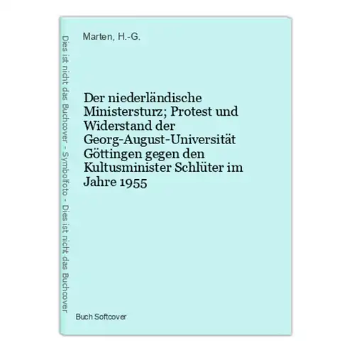 Der niederländische Ministersturz; Protest und Widerstand der Georg-August-Universität Göttingen gegen den Kul