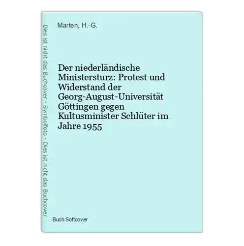 Der niederländische Ministersturz: Protest und Widerstand der Georg-August-Universität Göttingen gegen Kultusm