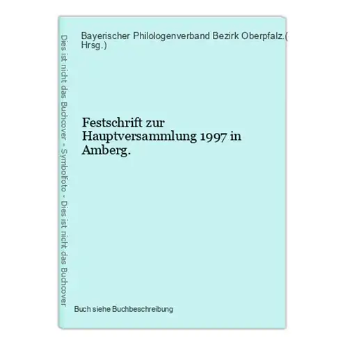 Festschrift zur Hauptversammlung 1997 in Amberg.
