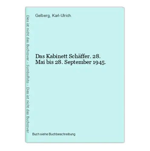 Das Kabinett Schäffer. 28. Mai bis 28. September 1945.