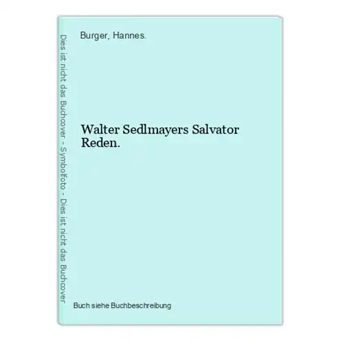Walter Sedlmayers Salvator Reden.
