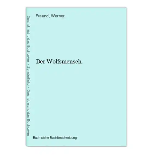 Der Wolfsmensch.