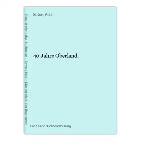 40 Jahre Oberland.