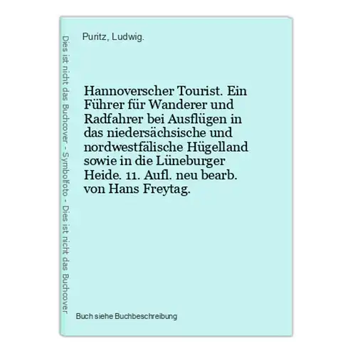 Hannoverscher Tourist. Ein Führer für Wanderer und Radfahrer bei Ausflügen in das niedersächsische und nordwes