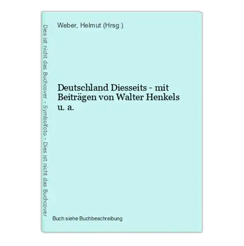 Deutschland Diesseits - mit Beiträgen von Walter Henkels u. a.