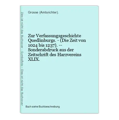 Zur Verfassungsgeschichte Quedlinburgs. - (Die Zeit von 1024 bis 1237). -- Sonderabdruck aus der Zeitschrift d