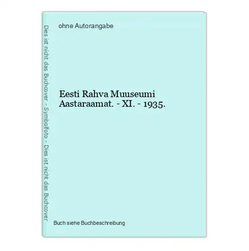 Eesti Rahva Muuseumi Aastaraamat. - XI. - 1935.