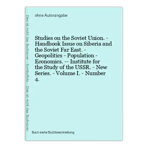 Studies on the Soviet Union. - Handbook Issue on Siberia and the Soviet Far East. - Geopolitics - Population -