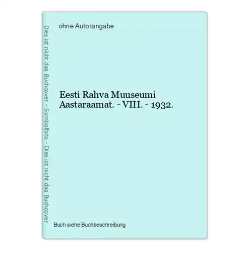 Eesti Rahva Muuseumi Aastaraamat. - VIII. - 1932.
