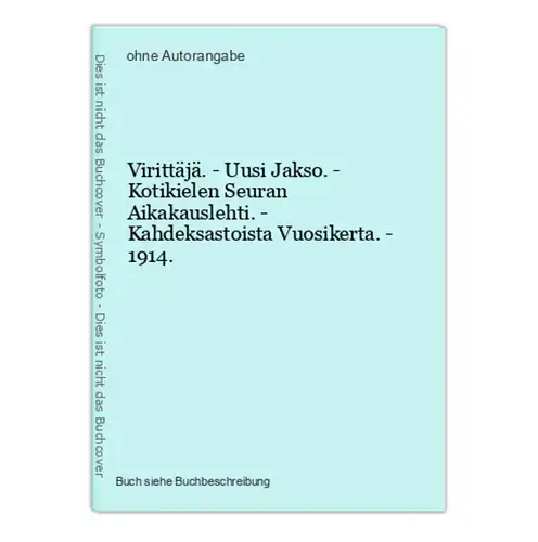 Virittäjä. - Uusi Jakso. - Kotikielen Seuran Aikakauslehti. - Kahdeksastoista Vuosikerta. - 1914.