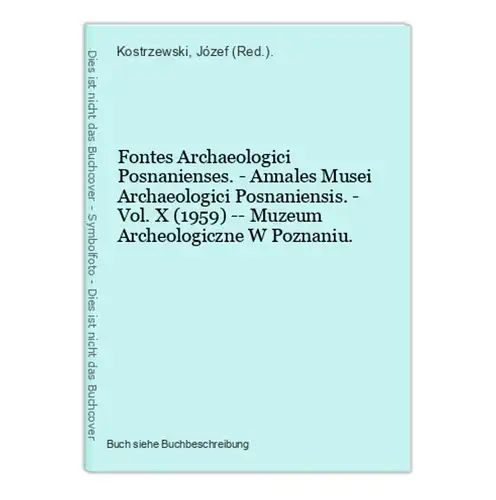 Fontes Archaeologici Posnanienses. - Annales Musei Archaeologici Posnaniensis. - Vol. X (1959) -- Muzeum Arche