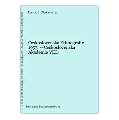 Ceskoslovenská Ethnografie. - 1957. -- Ceskoslovenska Akademie VED.