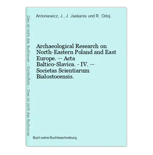 Archaeological Research on North-Eastern Poland and East Europe. -- Acta Baltico-Slavica. - IV. -- Societas Sc