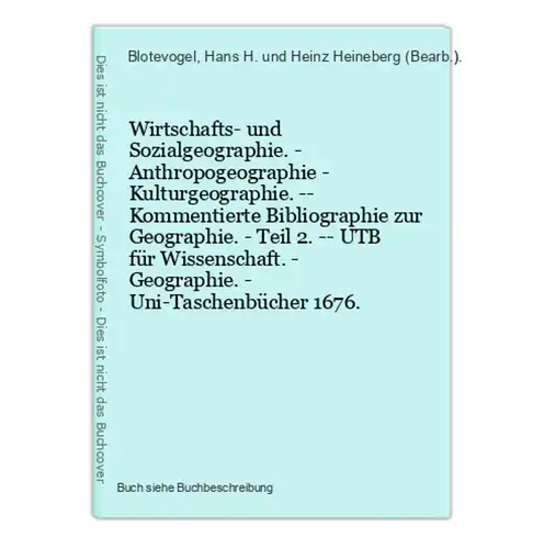 Wirtschafts- und Sozialgeographie. - Anthropogeographie - Kulturgeographie. -- Kommentierte Bibliographie zur