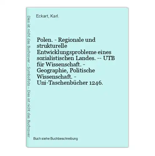 Polen. - Regionale und strukturelle Entwicklungsprobleme eines sozialistischen Landes. -- UTB für Wissenschaft