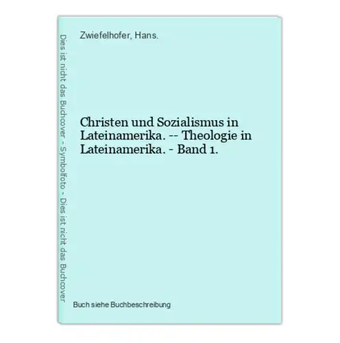 Christen und Sozialismus in Lateinamerika. -- Theologie in Lateinamerika. - Band 1.