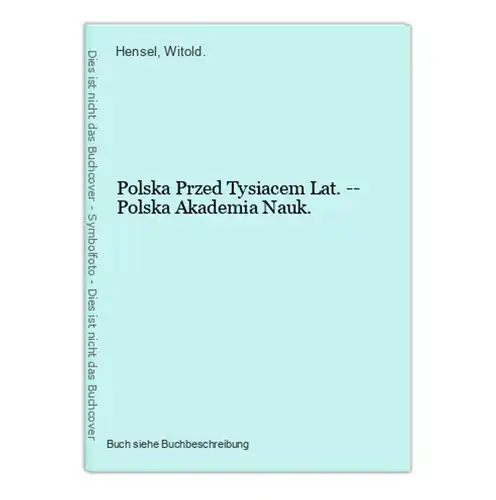 Polska Przed Tysiacem Lat. -- Polska Akademia Nauk.