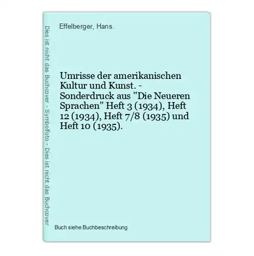 Umrisse der amerikanischen Kultur und Kunst. - Sonderdruck aus Die Neueren Sprachen Heft 3 (1934), Heft 12 (19