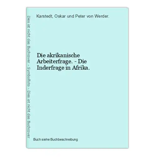 Die akrikanische Arbeiterfrage. - Die Inderfrage in Afrika.