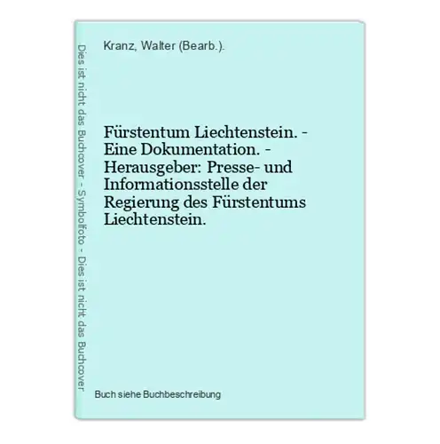 Fürstentum Liechtenstein. - Eine Dokumentation. - Herausgeber: Presse- und Informationsstelle der Regierung de