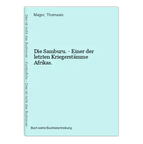 Die Samburu. - Einer der letzten Kriegerstämme Afrikas.