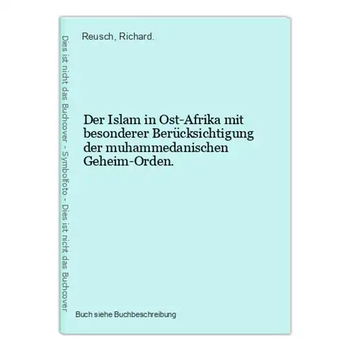 Der Islam in Ost-Afrika mit besonderer Berücksichtigung der muhammedanischen Geheim-Orden.