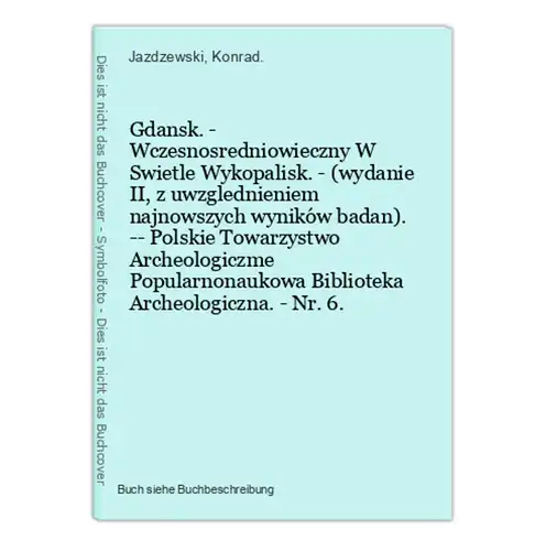 Gdansk. - Wczesnosredniowieczny W Swietle Wykopalisk. - (wydanie II, z uwzglednieniem najnowszych wyników bada