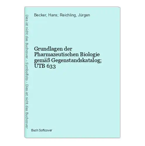 Grundlagen der Pharmazeutischen Biologie gemäß Gegenstandskatalog; UTB 633