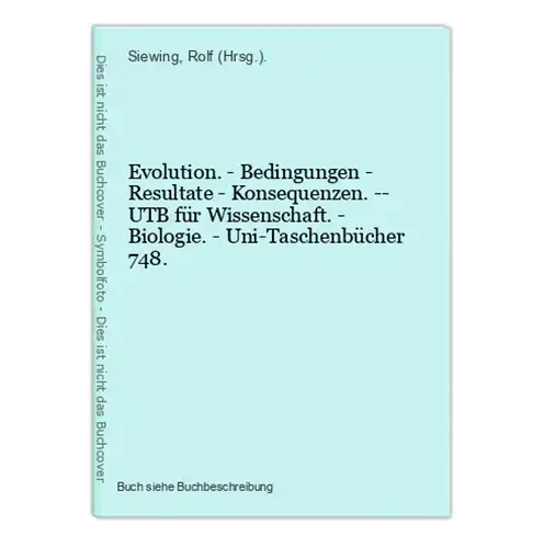 Evolution. - Bedingungen - Resultate - Konsequenzen. -- UTB für Wissenschaft. - Biologie. - Uni-Taschenbücher