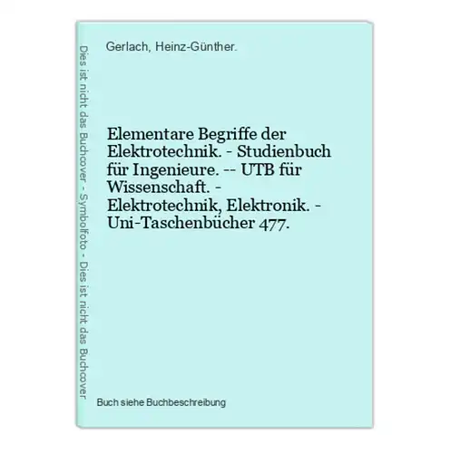 Elementare Begriffe der Elektrotechnik. - Studienbuch für Ingenieure. -- UTB für Wissenschaft. - Elektrotechni