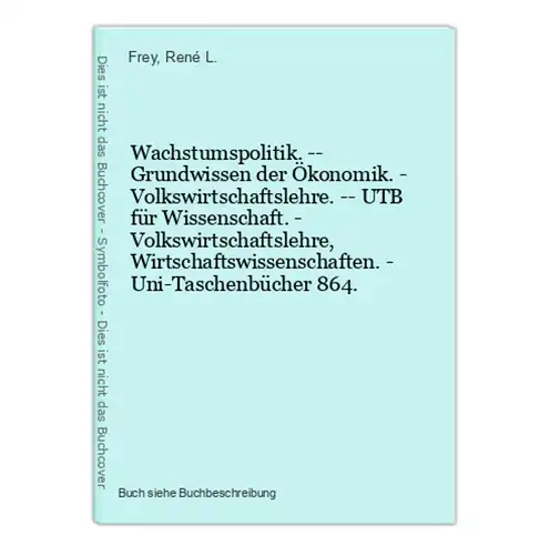 Wachstumspolitik. -- Grundwissen der Ökonomik. - Volkswirtschaftslehre. -- UTB für Wissenschaft. - Volkswirtsc