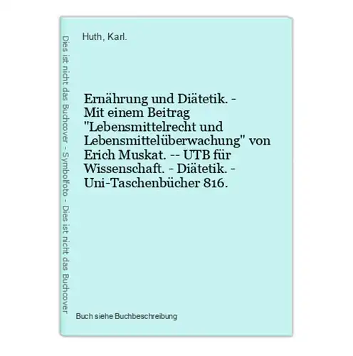 Ernährung und Diätetik. - Mit einem Beitrag Lebensmittelrecht und Lebensmittelüberwachung von Erich Muskat. --