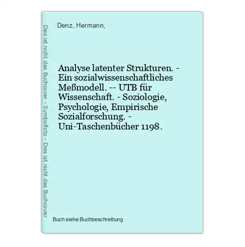 Analyse latenter Strukturen. - Ein sozialwissenschaftliches Meßmodell. -- UTB für Wissenschaft. - Soziologie,