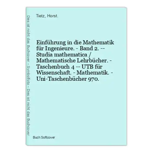 Einführung in die Mathematik für Ingenieure. - Band 2. -- Studia mathematica / Mathematische Lehrbücher. - Tas