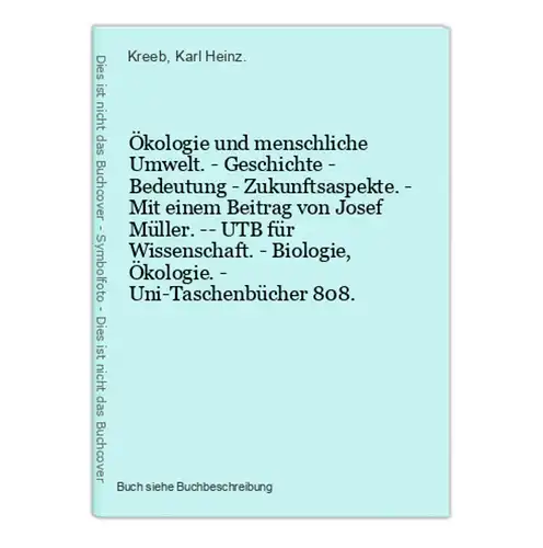 Ökologie und menschliche Umwelt. - Geschichte - Bedeutung - Zukunftsaspekte. - Mit einem Beitrag von Josef Mül