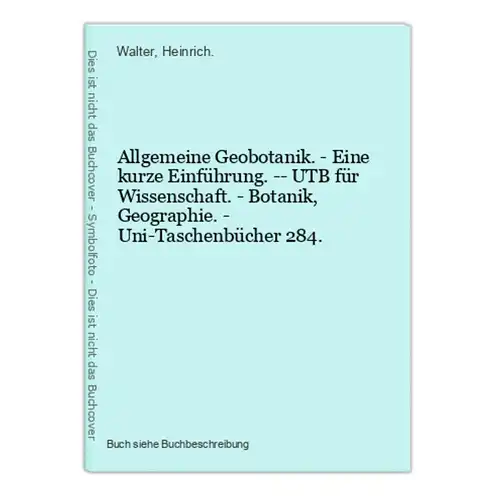 Allgemeine Geobotanik. - Eine kurze Einführung. -- UTB für Wissenschaft. - Botanik, Geographie. - Uni-Taschenb