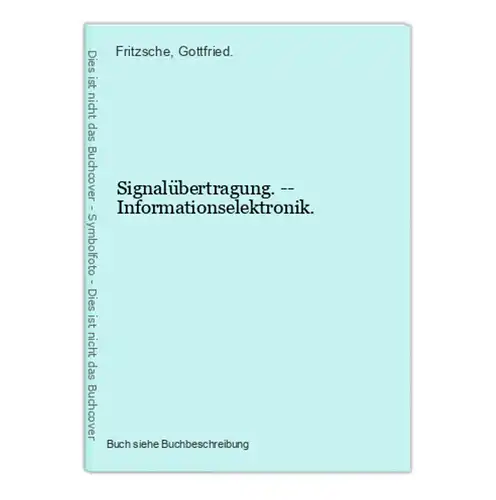 Signalübertragung. -- Informationselektronik.