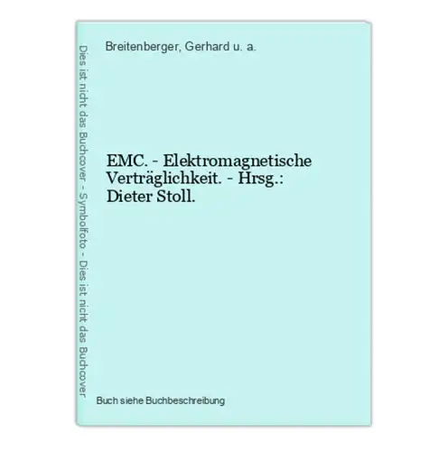 EMC. - Elektromagnetische Verträglichkeit. - Hrsg.: Dieter Stoll.