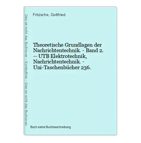 Theoretische Grundlagen der Nachrichtentechnik. - Band 2. -- UTB Elektrotechnik, Nachrichtentechnik. - Uni-Tas