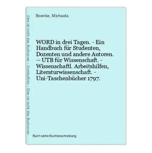 WORD in drei Tagen. - Ein Handbuch für Studenten, Dozenten und andere Autoren. -- UTB für Wissenschaft. - Wiss