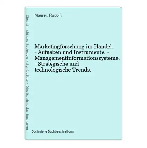 Marketingforschung im Handel. - Aufgaben und Instrumente. - Managementinformationssysteme. - Strategische und