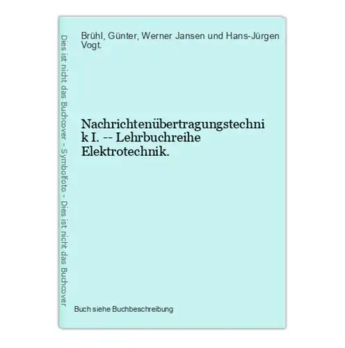 Nachrichtenübertragungstechnik I. -- Lehrbuchreihe Elektrotechnik.