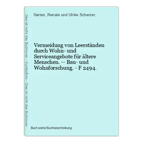 Vermeidung von Leerständen durch Wohn- und Serviceangebote für ältere Menschen. -- Bau- und Wohnforschung. - F