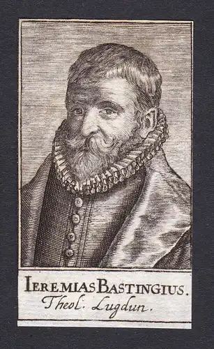 Ieremias Bastingius / Jeremias Bastingius / theologian Theologe Leiden