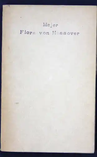 Flora von Hannover. Beschreibung und Standörterangabe der im Fürstenthum Calenberg im Freien wachsenden Gefäßp