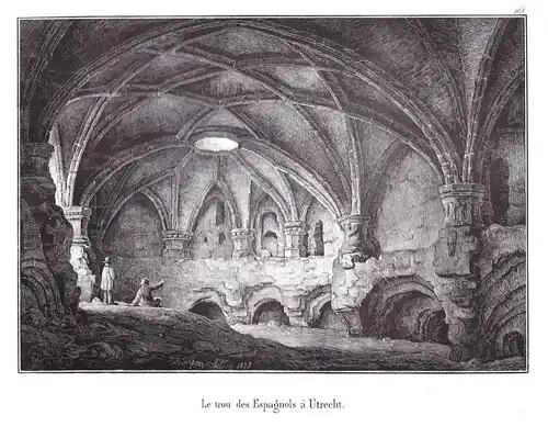 Le trou des Espagnols a Utrecht - Utrecht Loch Spanier Espagnols trou Lithographie Cloet Niederlande Pays-Bas